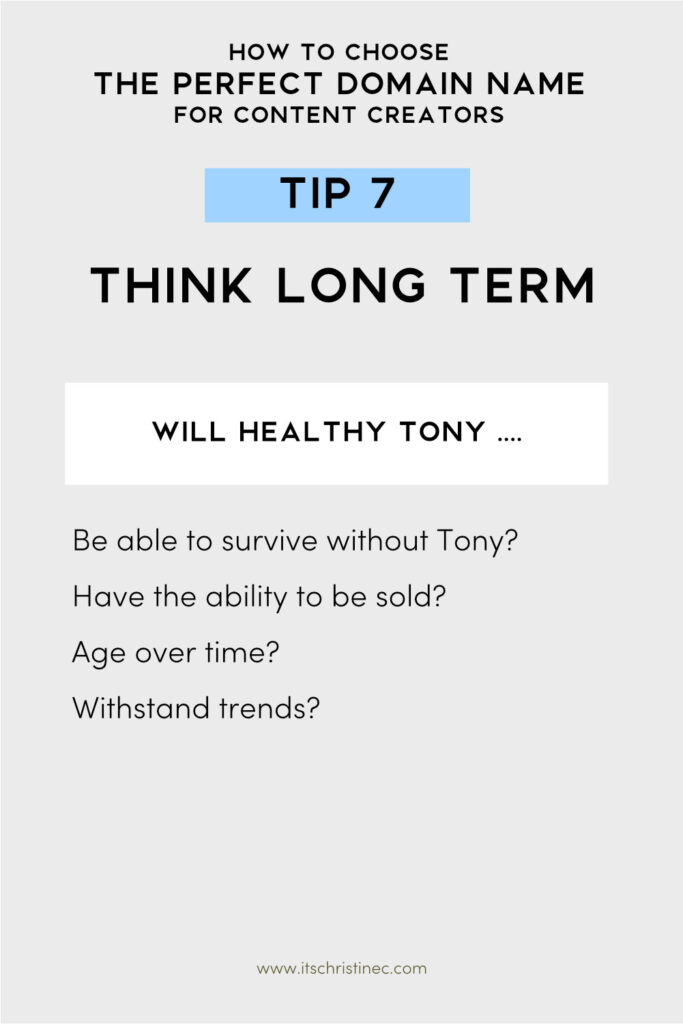 tip 7 for choosing a domain name - think long term